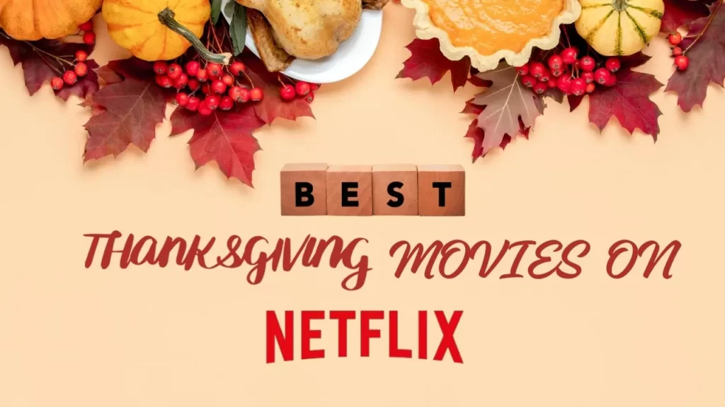 Best 12 Thanksgiving Movies on Netflix