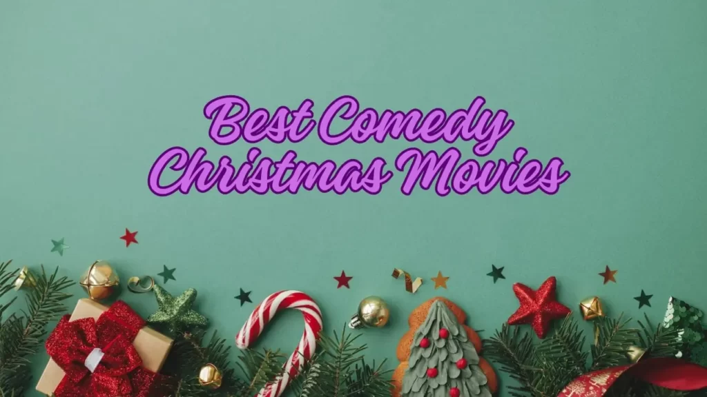 Best 12 Comedy Christmas Movies (Christmas 2023)