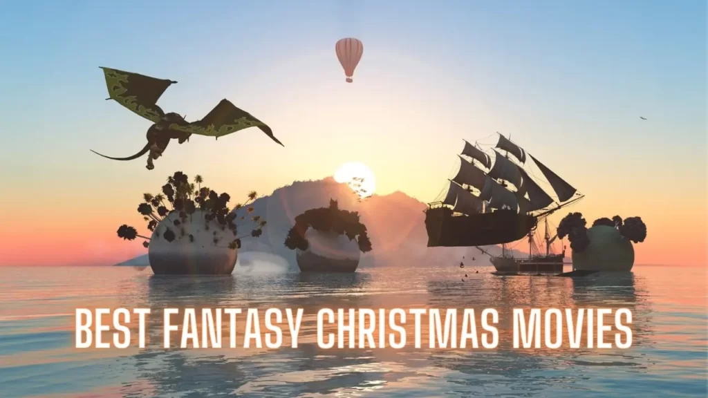 Best 12 Fantasy Christmas Movies (Christmas 2023)